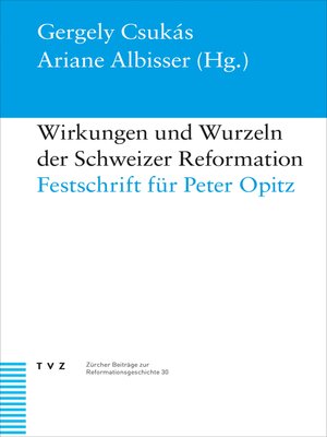 cover image of Wirkungen und Wurzeln der Schweizer Reformation